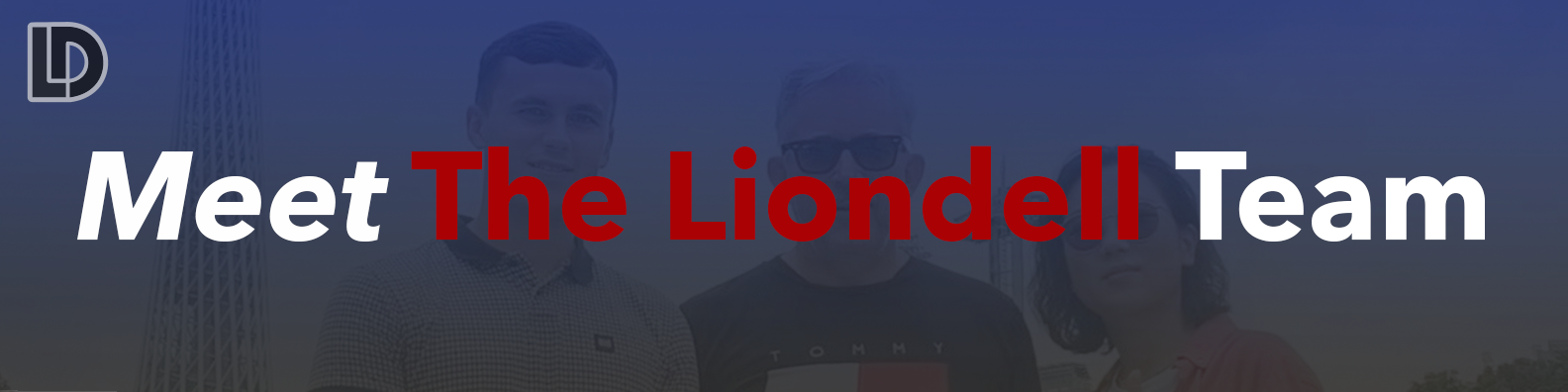 Meet The Team at Liondell