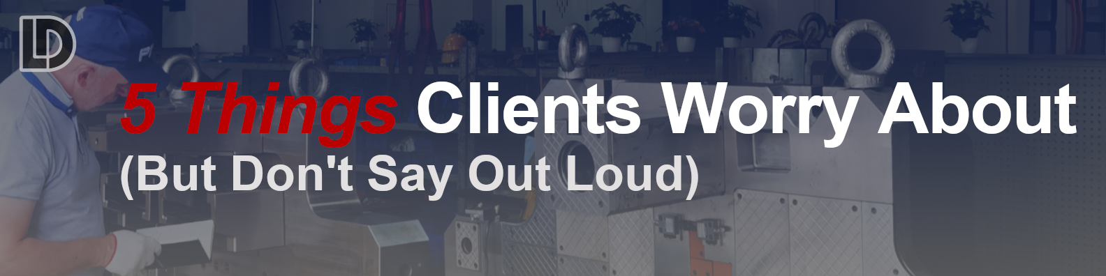 client worries injection moulding