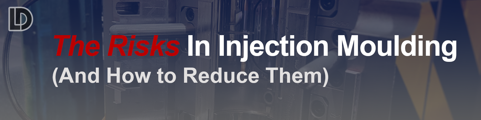 plastic injection moulding risks banner